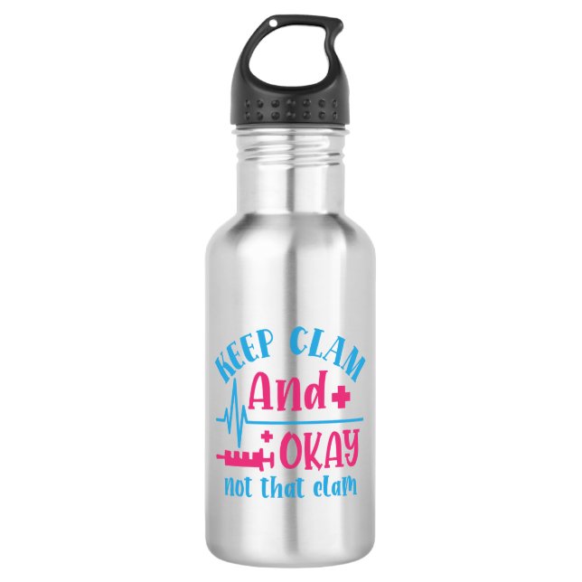 Garrafa Nurse Gift | Keep Calm And Okay Not That Clam (Frente)