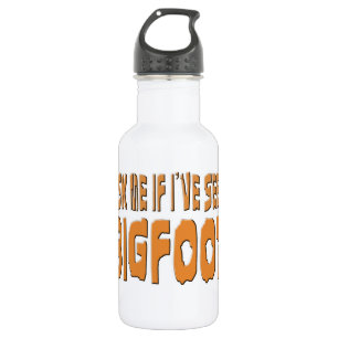Garrafa Pergunte-me se eu vi Bigfoot