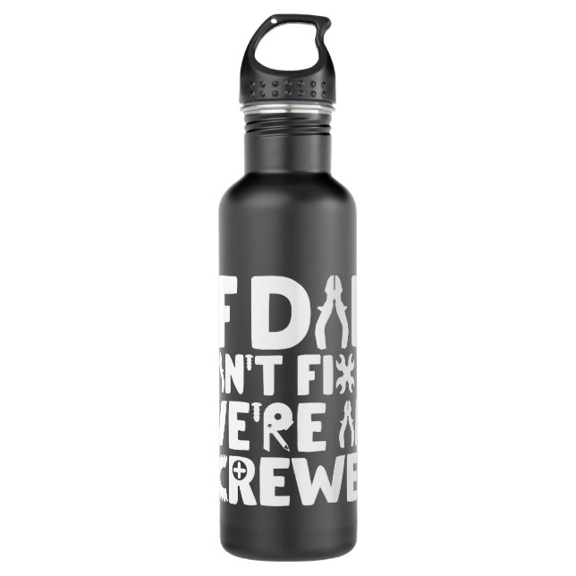 Garrafa Se o Pai não consegue consertá-lo, estamos todos l (Frente)