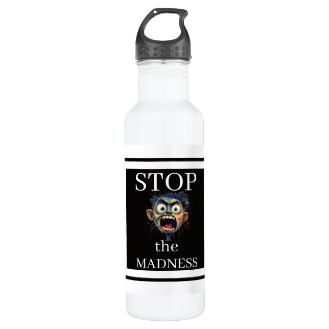Garrafa Stop the Madness Water Bottle (Frente)
