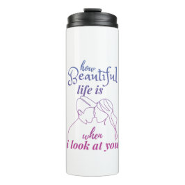 Garrafa Térmica A Vida É Maravilhosa Quando Olho Para Você