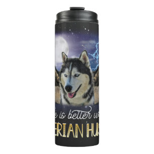 Garrafa Térmica A Vida É Melhor Com Um Husky Siberiano