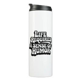 Garrafa Térmica "A Vida Requer Um Sentido De Humor"
