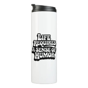Garrafa Térmica "A Vida Requer Um Sentido De Humor"