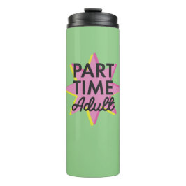 Garrafa Térmica Adulto a tempo parcial
