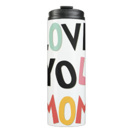 Garrafa Térmica Amo-Te Mãe Tumbler Térmico