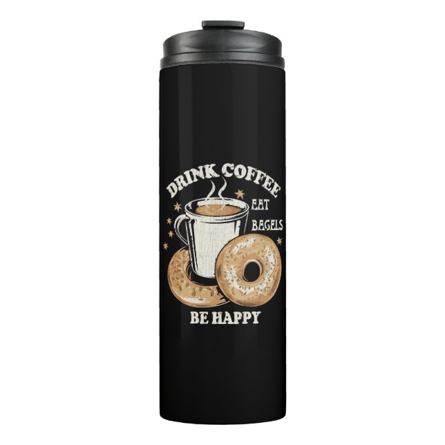 Garrafa Térmica Beber Café Comer Bagels Ser Feliz (Frente)