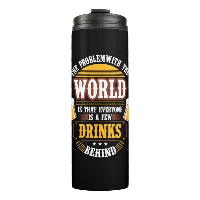 Garrafa Térmica Beer Drinker Everyone is a Few Drinks Behind Birth (Frente)