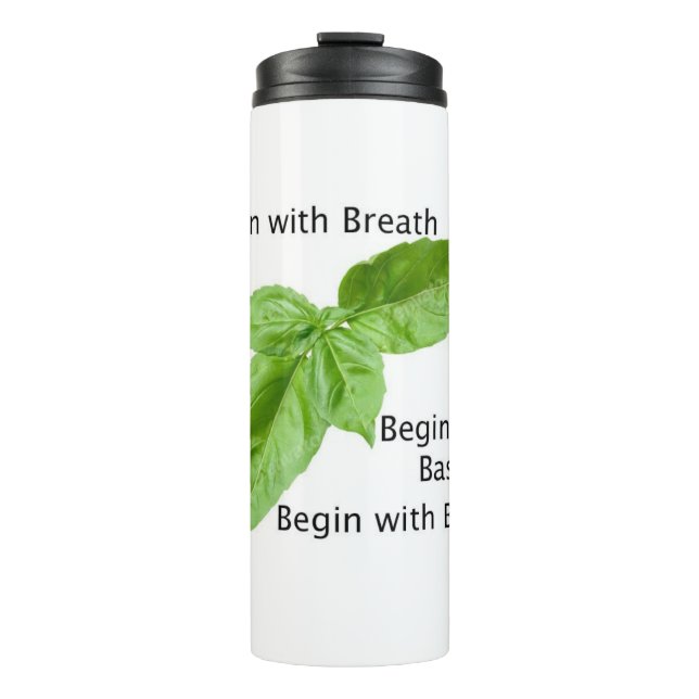 Garrafa Térmica Begin with Basil Tumbler (Frente)