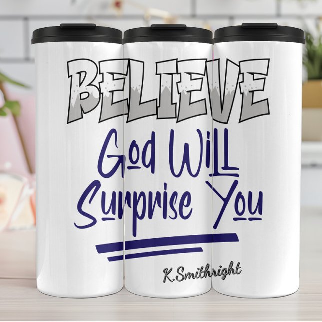 Garrafa Térmica Believe God Will Surprise You (Criador carregado)