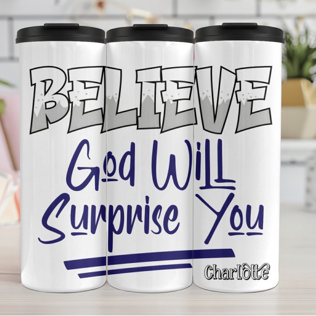 Garrafa Térmica Believe God Will Surprise You (Criador carregado)