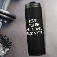 Black Simple Engraçado Quote Água Bebida com Um No