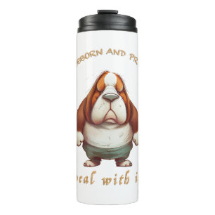 Garrafa Térmica Cão Stubborn Lida Com Ele Engraçado Adorável