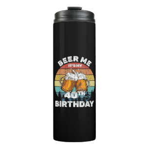Garrafa Térmica Cerveja pra mim, é meu aniversário de 40 anos
