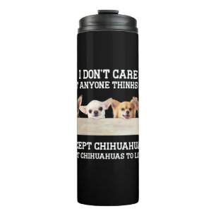 Garrafa Térmica Chihuahua Não me importo com o que pensam de mim
