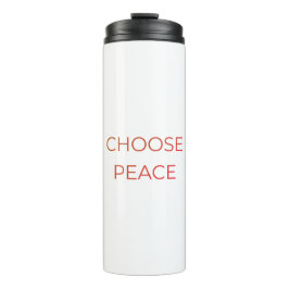 Garrafa Térmica Choose Peace Thermal Tumbler | Minimal Soft Life T