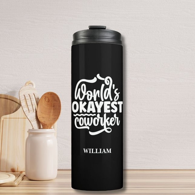 Garrafa Térmica "Colaborador mais Okayest do Mundo" Nome Personali ("World's Okayest Coworker" Custom Name Thermal Tumbler - Best Gift To Your Teammates!)
