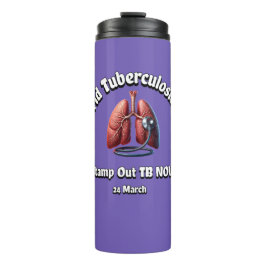 Garrafa Térmica Coloque nossa tuberculose agora. Dia Mundial da Tu