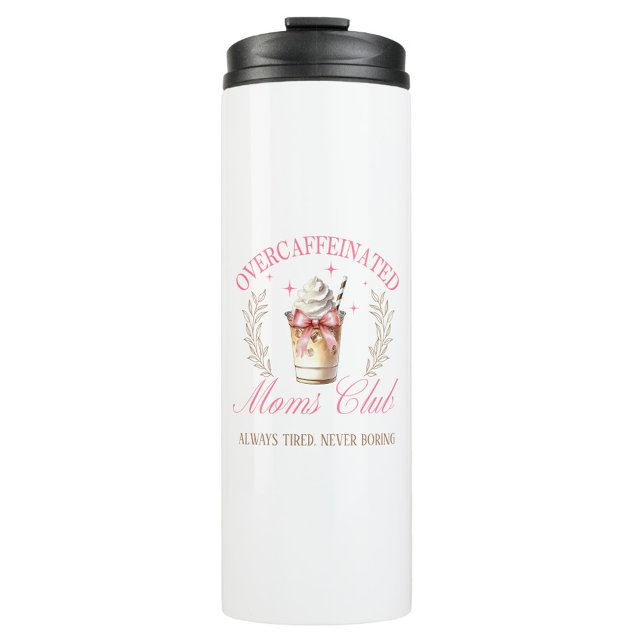 Garrafa Térmica Dia de as mães do Clube de Mães Supercafeinado Chi (Overcaffeinated Moms Club travel mug, “Always Tired, Never Boring”, bow, iced coffee, pink, gold.)