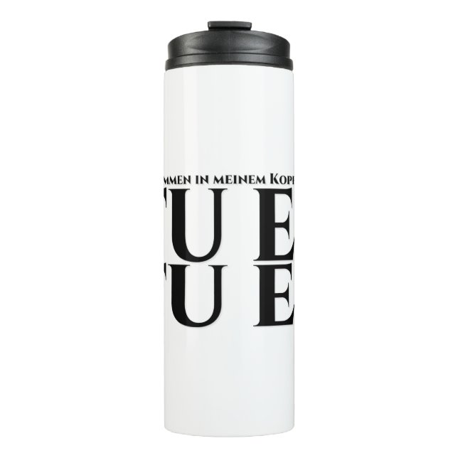 Garrafa Térmica Die Stimmen em meinem Kopf sagen, tu es, tu es (Frente)