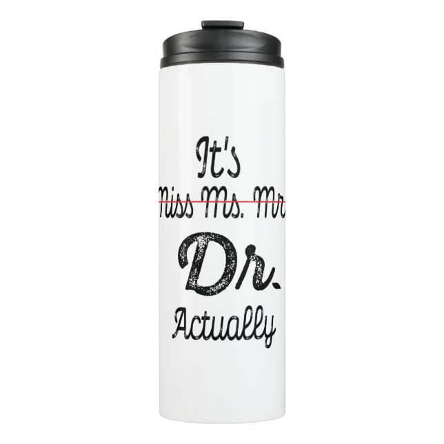 Garrafa Térmica É a Sra. Dra. Dr. Doutora de Graduação em Doutorad (Frente)