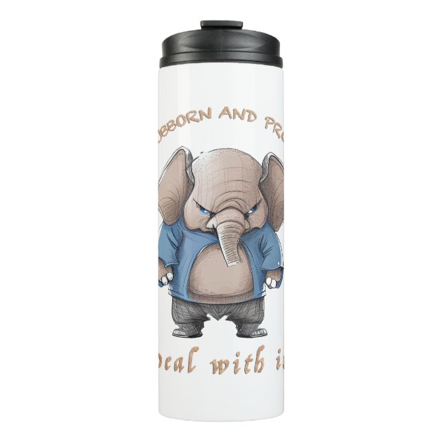 Garrafa Térmica Elephant Stubborn Lida Com Ele Engraçado Adorável (Frente)