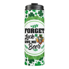 Garrafa Térmica Esqueça a sorte, traga-me a cerveja