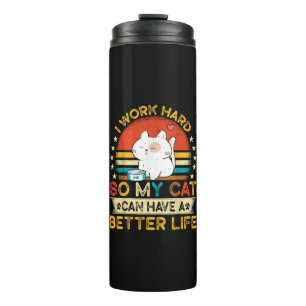 Garrafa Térmica Eu Trabalho Duro Para Que Meu Gato Tenha Uma Vida 