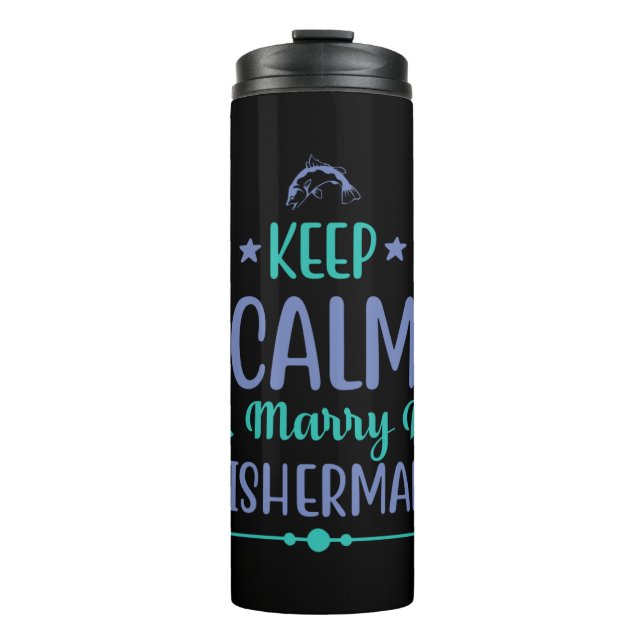Garrafa Térmica Fishing Art Keep Calm And Marry A Fisherman (Frente)