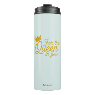 Garrafa Térmica For the Queen in You – Premium Thermal Tumbler