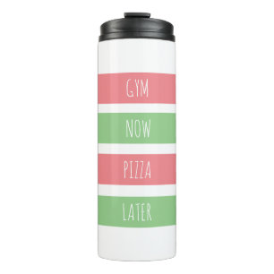 Garrafa Térmica Gym agora pizza mais tarde personalizada
