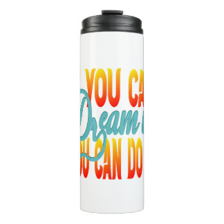 Garrafa Térmica Inspiration Words "if you can dream it" Tumbler