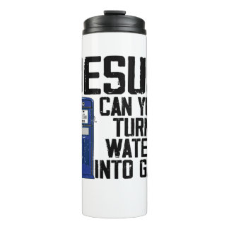 Garrafa Térmica Jesus Can You Turn Water Into Gas Funny