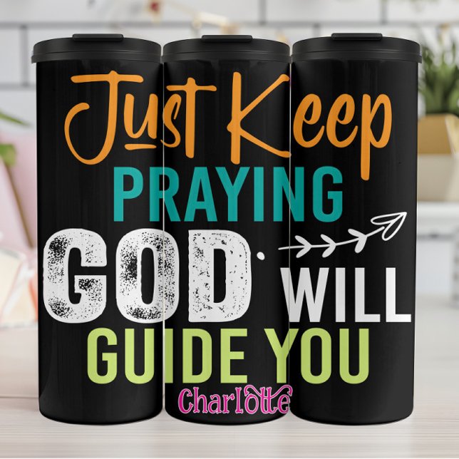 Garrafa Térmica Just Keep Praying God Will Guide You (Criador carregado)