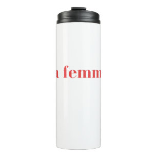 Garrafa Térmica La Femme, La Femme T-shirt, Feminist