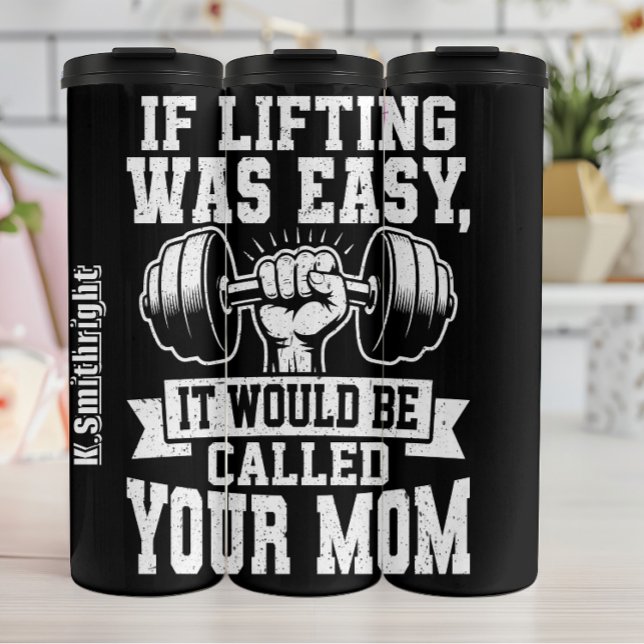 Garrafa Térmica Lifting Was Easy It Would Be Called Your Mom (Criador carregado)