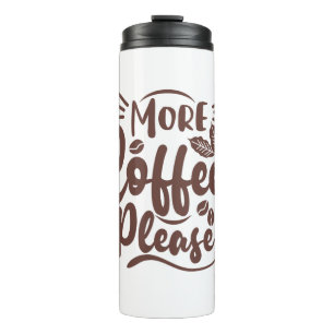 Garrafa Térmica Mais Café, Por Favor - Engraçado Café