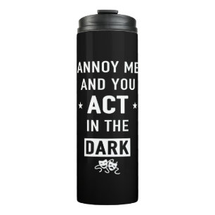 Garrafa Térmica Me irrita e você age no escuro
