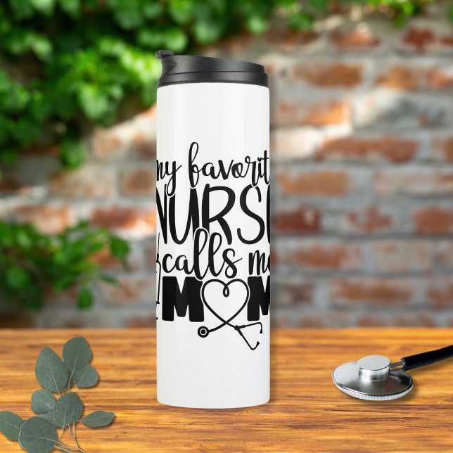 Garrafa Térmica Minha enfermeira favorita me chama de mãe - (My favorite Nurse call me mom - Thermal Tumbler)