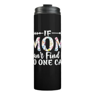 Garrafa Térmica Mother Gift If Mom Can Not Find It