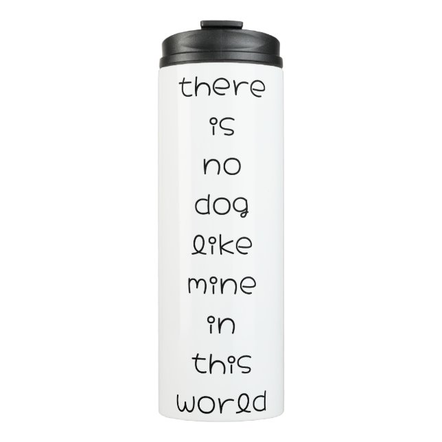 Garrafa Térmica não há nenhum cão como o meu neste mundo (Frente)