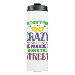 Garrafa Térmica Não nos escondemos malucos, desfilamos pela rua