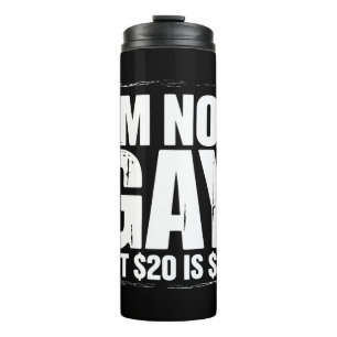 Garrafa Térmica Não sou gay, mas $20 é $20 engraçado LGBTQ