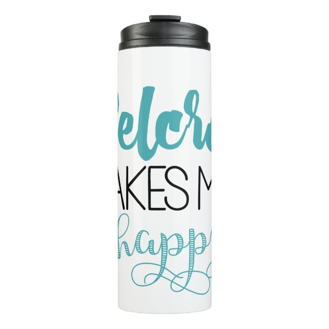 Garrafa Térmica O Velcro faz-me o Tumbler feliz (Frente)