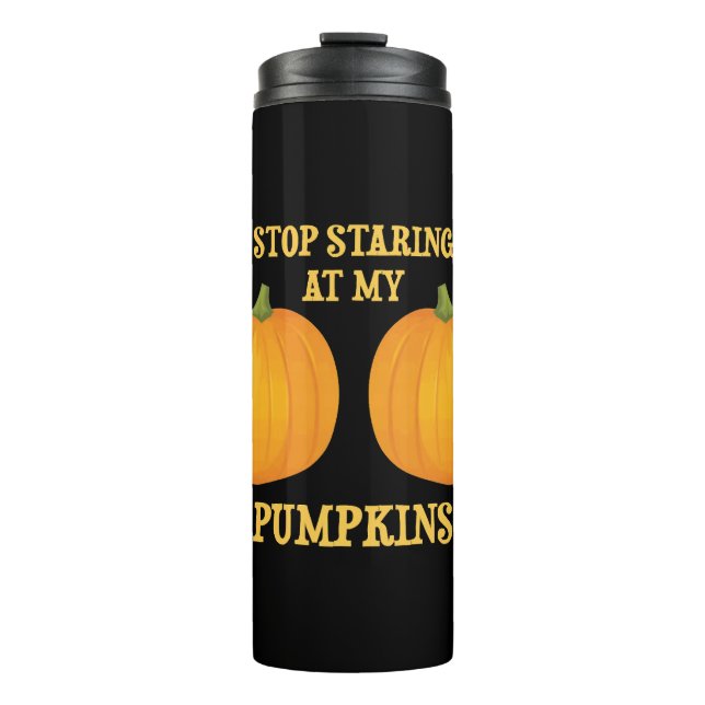 Garrafa Térmica Pare de olhar para os meus Pumpkins (Frente)
