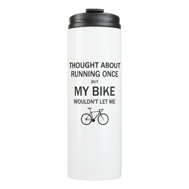 Garrafa Térmica Pensei em correr, mas a minha bicicleta não me dei (Frente)