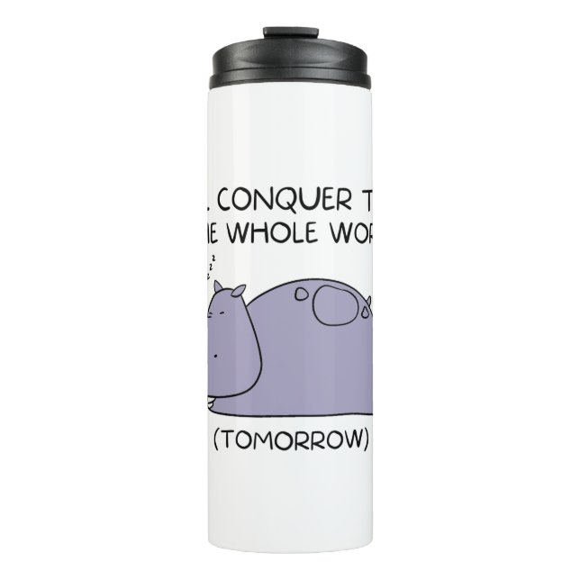 Garrafa Térmica Preguiçoso Hippo Eu vou conquistar o mundo inteiro (Frente)