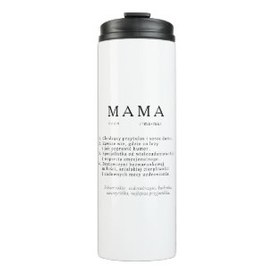 Garrafa Térmica Presente de Mãe polonês - Definição MAMA