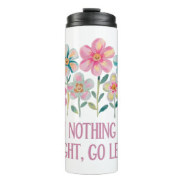 Garrafa Térmica Quando nada der certo, vá para a esquerda