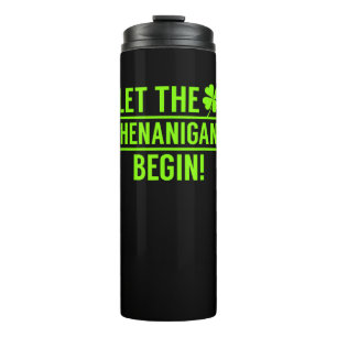 Garrafa Térmica Que os Shenanigans comecem a divertir-se.